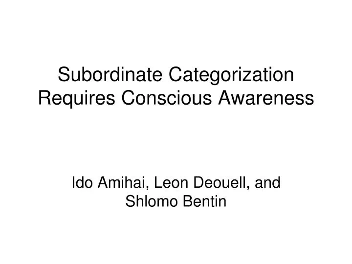 subordinate categorization requires conscious awareness