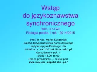 Wstęp do językoznawstwa synchronicznego 3003-11A1WS Filologia polska, I rok * 2014/2015