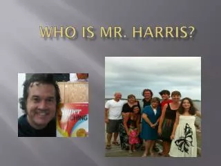 Who is Mr. Harris?
