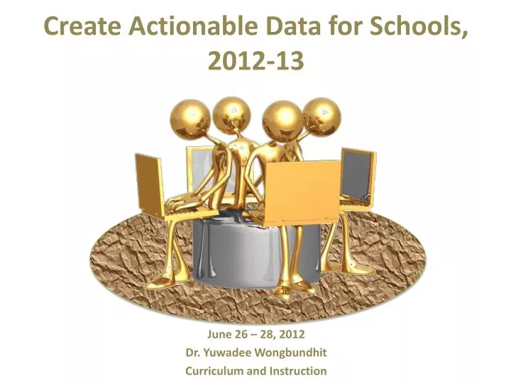 create actionable data for schools 2012 13