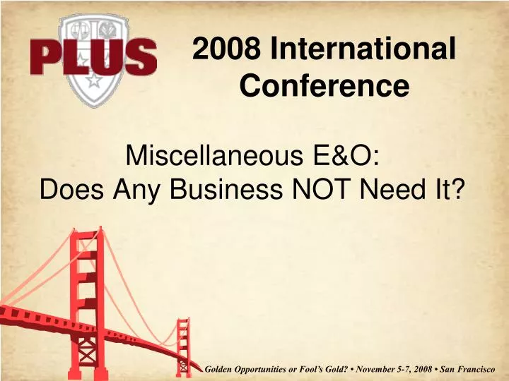 miscellaneous e o does any business not need it