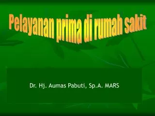 Dr. Hj. Aumas Pabuti, Sp.A. MARS