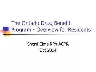 The Ontario Drug Benefit Program - Overview for Residents