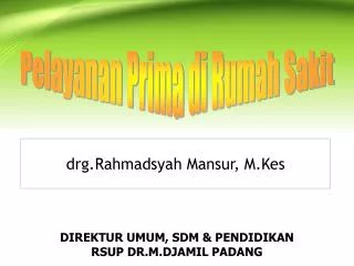 dr g.Rahmadsyah Mansur, M.Kes
