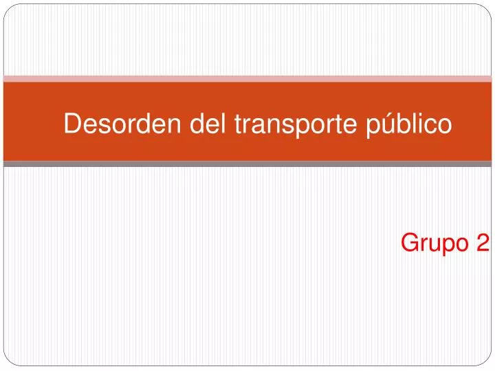 desorden del transporte p blico