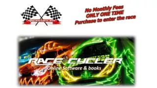 No Monthly Fees ONLY ONE TIME Purchase to enter the race