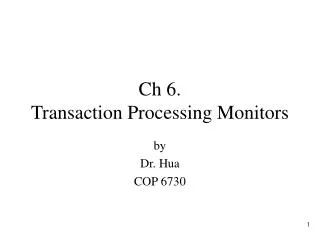 Ch 6. Transaction Processing Monitors