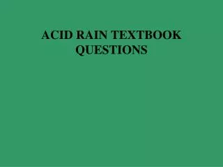 ACID RAIN TEXTBOOK QUESTIONS