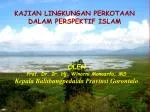 KAJIAN LINGKUNGAN PERKOTAAN DALAM PERSPEKTIF ISLAM - slide 1