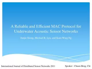 A Reliable and Ef?cient MAC Protocol for Underwater Acoustic Sensor Networks