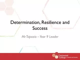 Determination, Resilience and Success