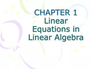 CHAPTER 1 Linear Equations in Linear Algebra