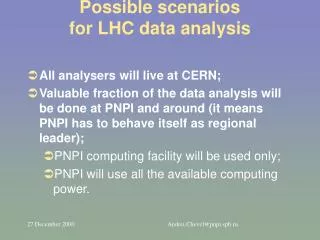 Possible scenarios for LHC data analysis