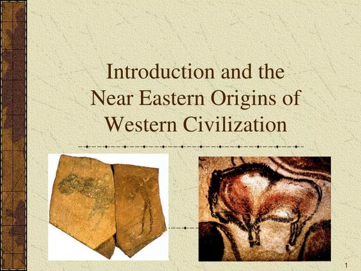 introduction and the near eastern origins of western civilization