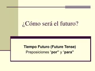 ¿Cómo será el futuro?