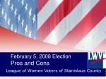 February 5, 2008 Election Pros and Cons
