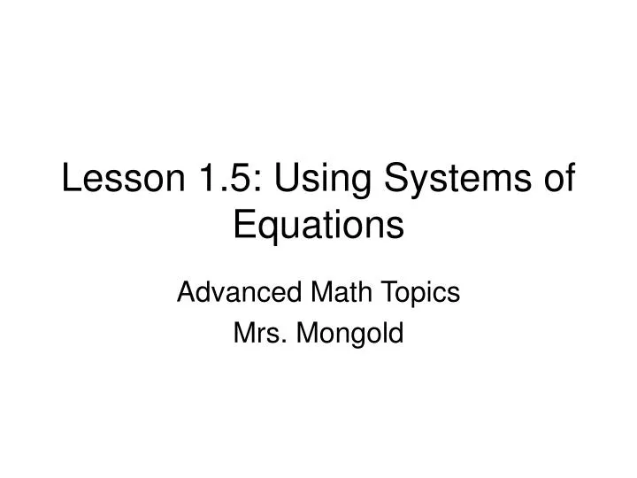 lesson 1 5 using systems of equations
