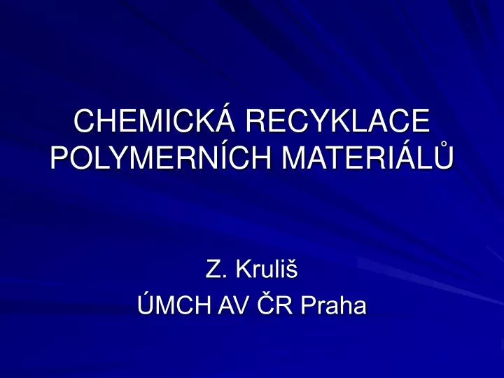 chemick recyklace polymern ch materi l