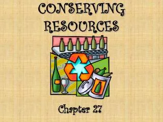 CONSERVING RESOURCES