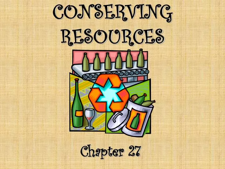 conserving resources