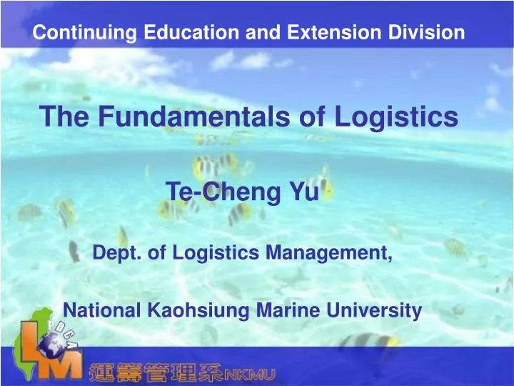 continuing education and extension division the fundamentals of logistics