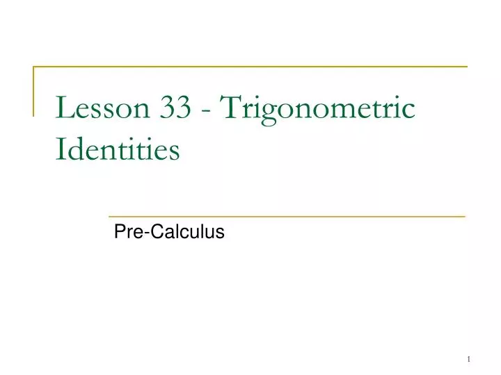 lesson 33 trigonometric identities