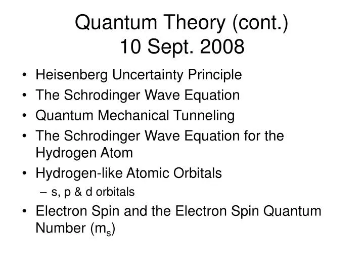 quantum theory cont 10 sept 2008