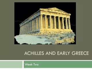 ACHILLES and Early greece