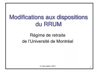 modifications aux dispositions du rrum
