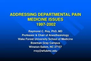 ADDRESSING DEPARTMENTAL PAIN MEDICINE ISSUES 1997-2002