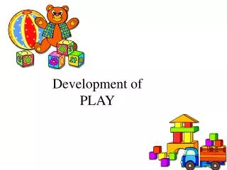 Development of PLAY
