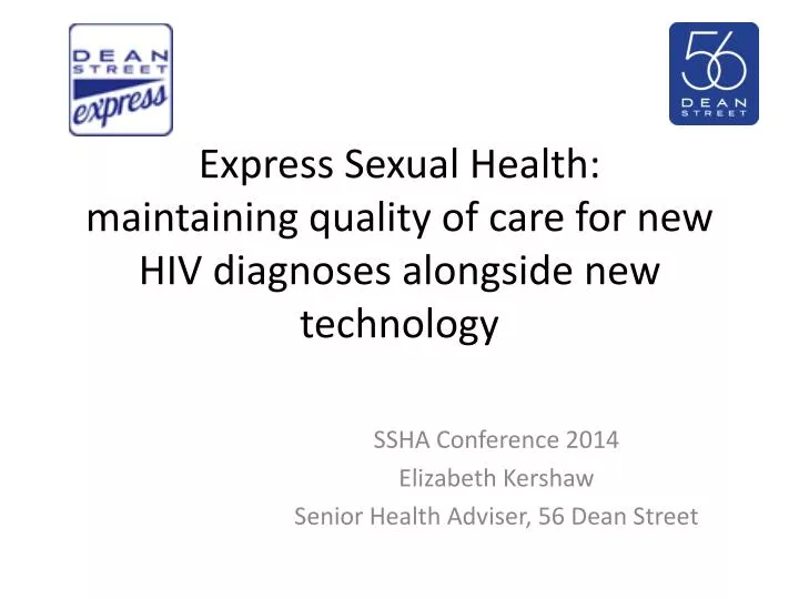 express sexual h ealth maintaining quality of care for new hiv diagnoses alongside new technology