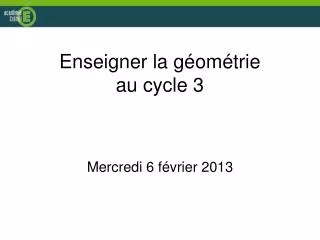 Enseigner la géométrie au cycle 3