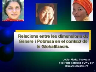 Judith Muñoz Saavedra Federació Catalana d’ONG per al Desenvolupament