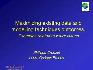 Maximizing existing data and modelling techniques outcomes. Examples related to water issues