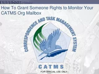 How To Grant Someone Rights to Monitor Your CATMS Org Mailbox