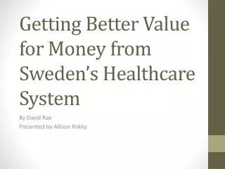 Getting Better Value for Money from Sweden’s Healthcare System