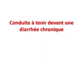 conduite tenir devant une diarrh e chronique