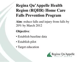 Regina Qu’Appelle Health Region (RQHR) Home Care Falls Prevention Program