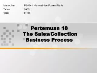 Pertemuan 18 The Sales/Collection Business Process
