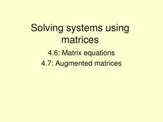 Solving systems using matrices