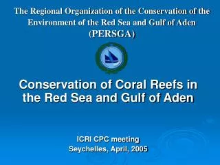 Conservation of Coral Reefs in the Red Sea and Gulf of Aden ICRI CPC meeting