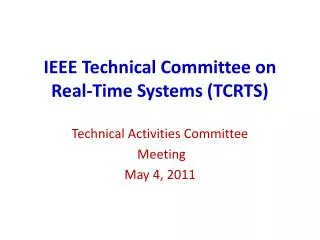IEEE Technical Committee on Real-Time Systems (TCRTS)