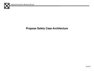 Propose Safety Case Architecture