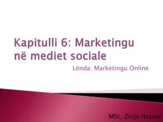Kapitulli 6: Marketingu në mediet sociale