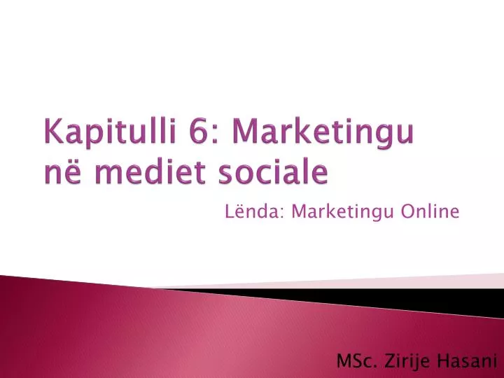 kapitulli 6 marketingu n mediet sociale
