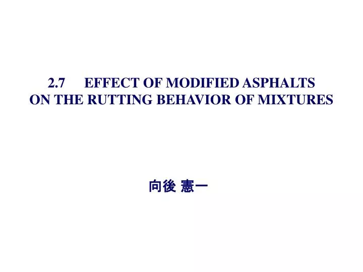 2 7 effect of modified asphalts on the rutting behavior of mixtures