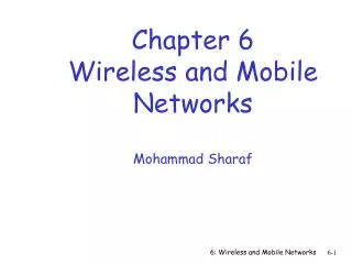 Chapter 6 Wireless and Mobile Networks Mohammad Sharaf