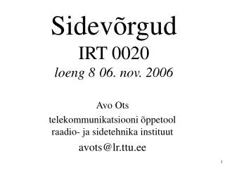 Sidevõrgud IRT 0020 loeng 8	06. nov. 2006