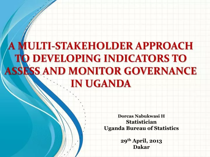 a multi stakeholder approach to developing indicators to assess and monitor governance in uganda